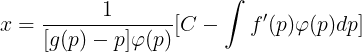 \large x = \frac{1}{[g(p)-p]\varphi (p)}[C - \int f'(p)\varphi (p)dp]